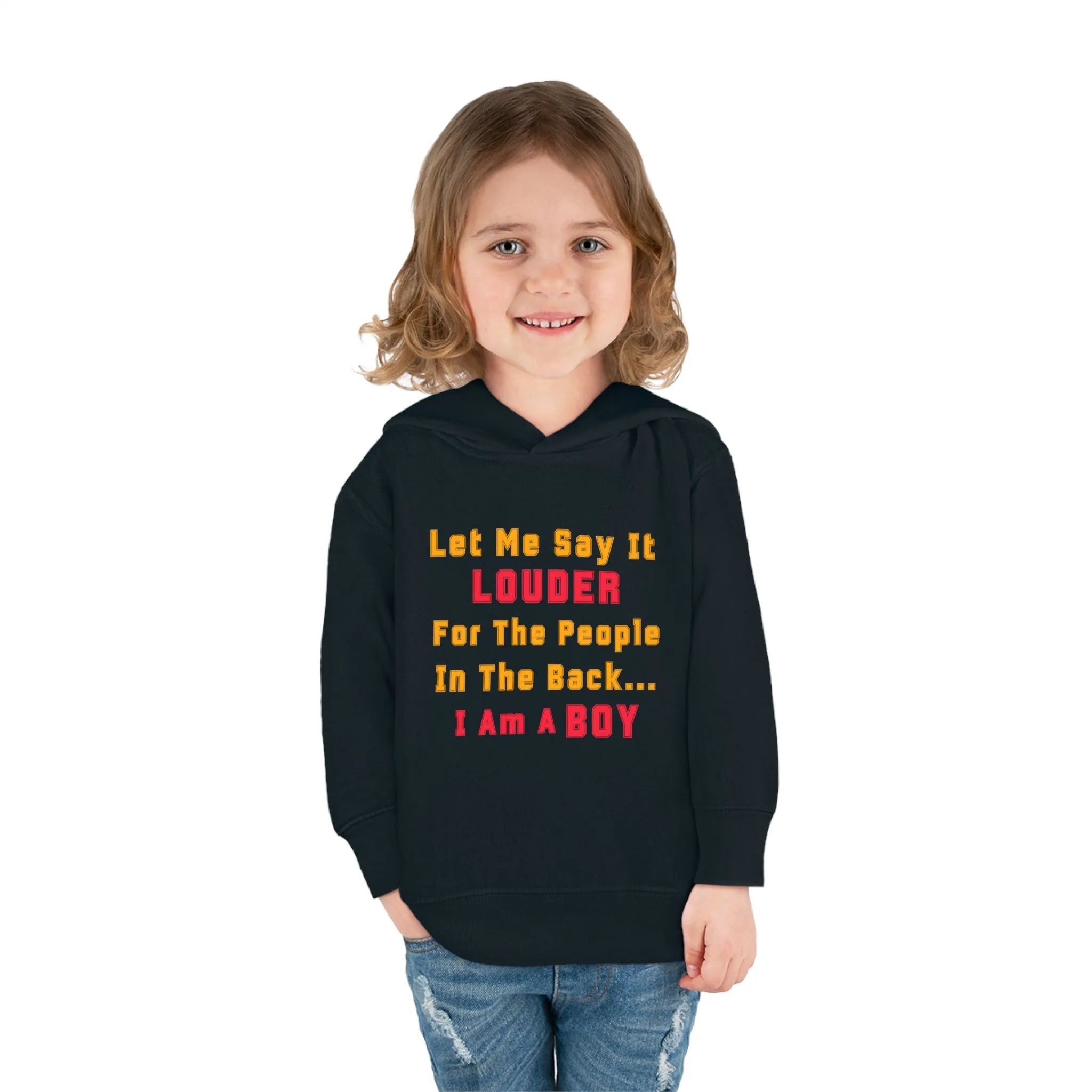 Boy Toddler Pullover Fleece Hoodie - Let Me Say It Louder Design